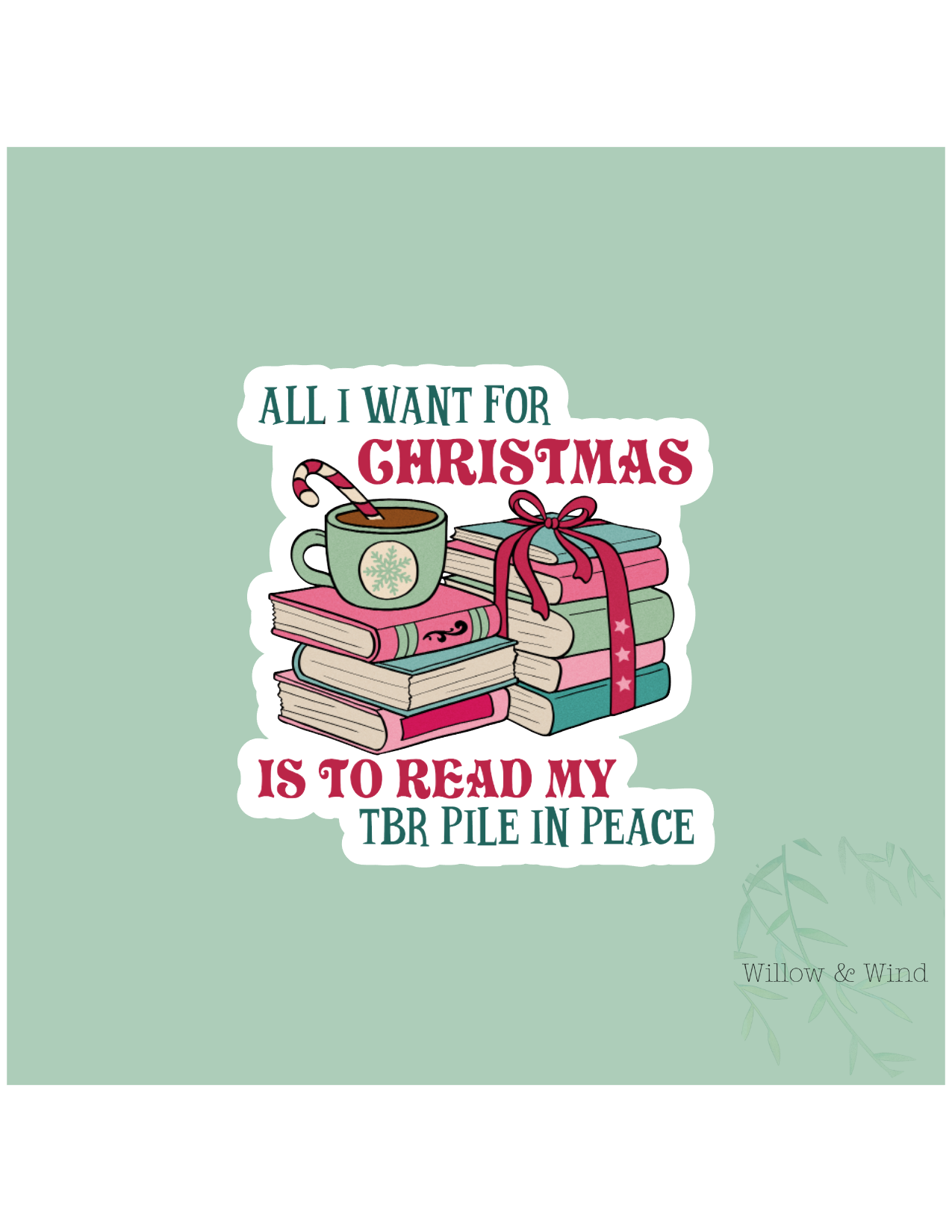 All I Want For Christmas - Bookish Sticker