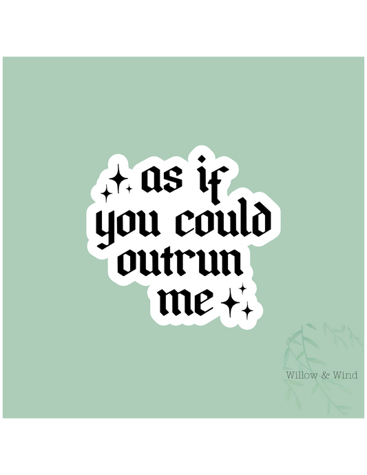 As If You Could Outrun Me - Twilight Sticker