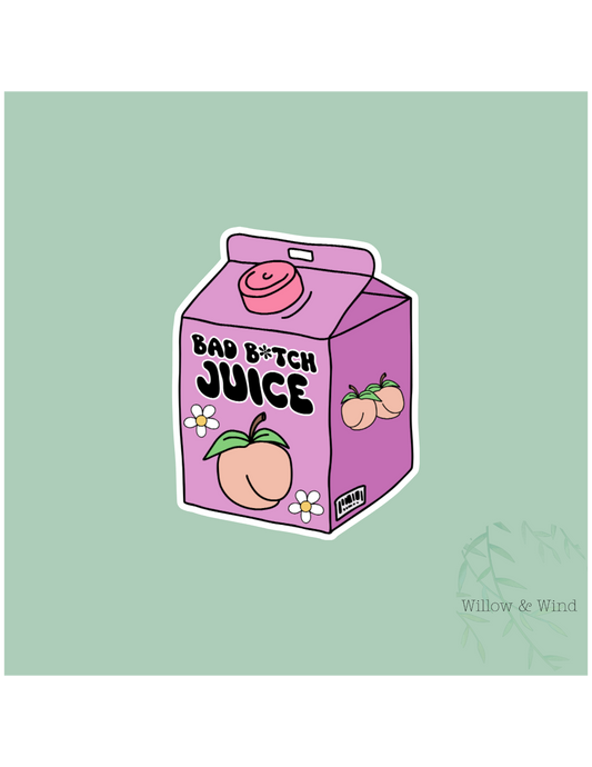 Bad Bitch Juice Sticker