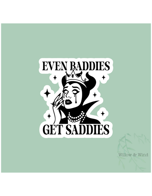 Baddies get Saddies Gothic Sticker