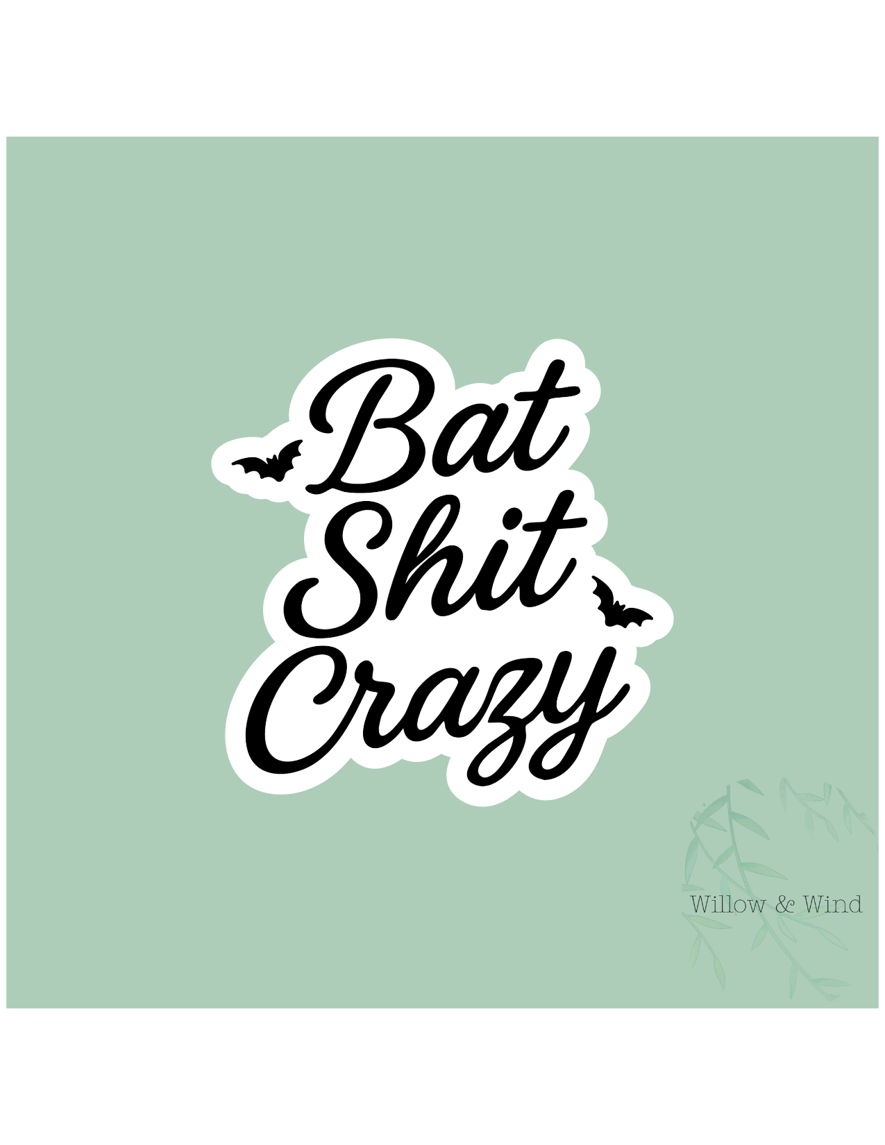 Bat Shit Crazy Gothic Sticker