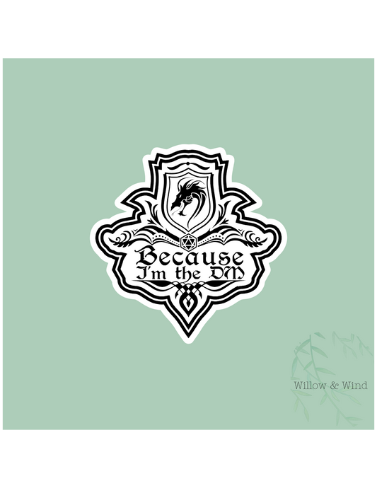 Because I'm The DM Nerdy Sticker