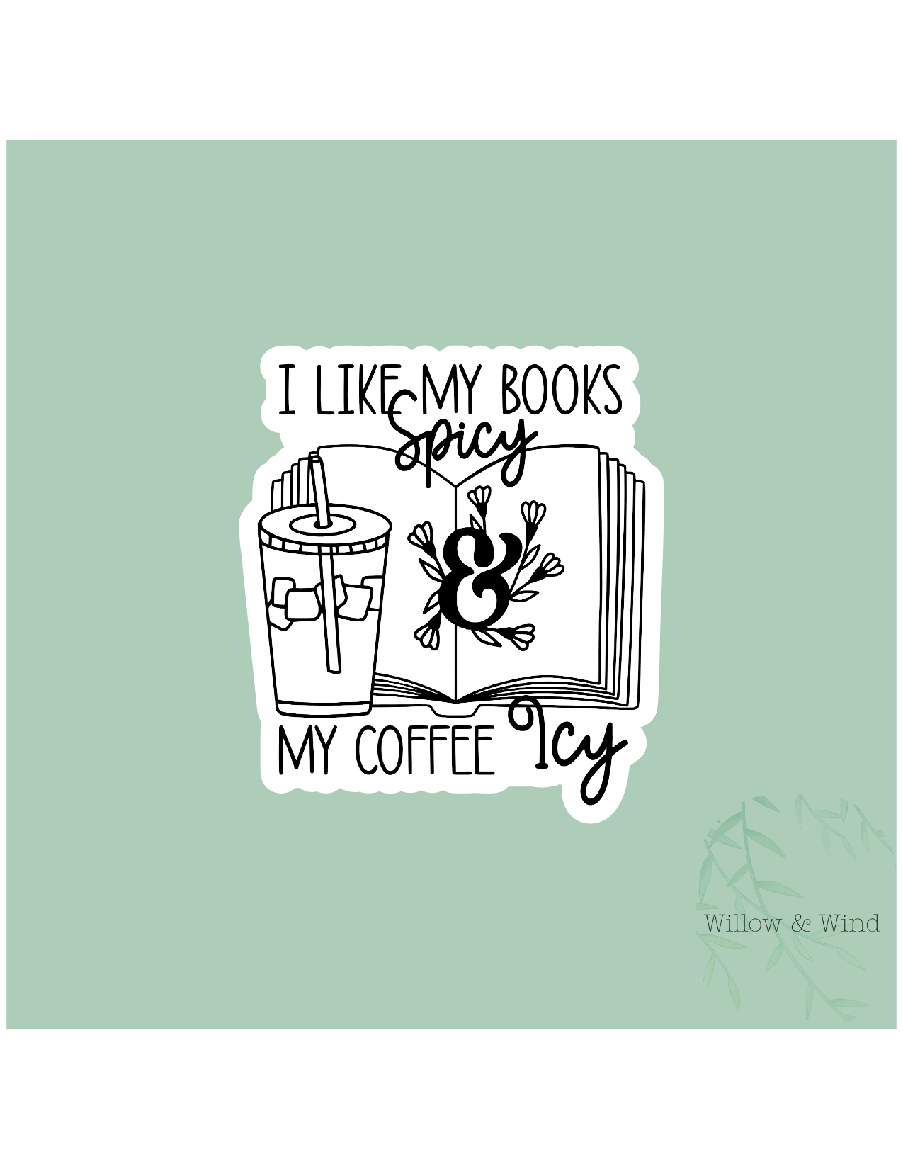 Books Spicy, Coffee Icy - Bookish Sticker