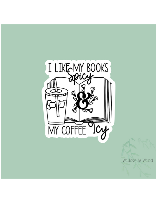 Books Spicy, Coffee Icy - Bookish Sticker