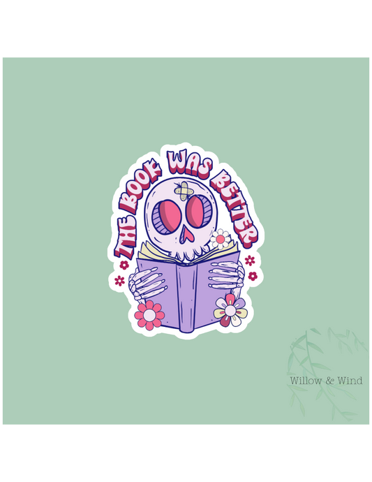 The Book Was Better - Bookish Sticker