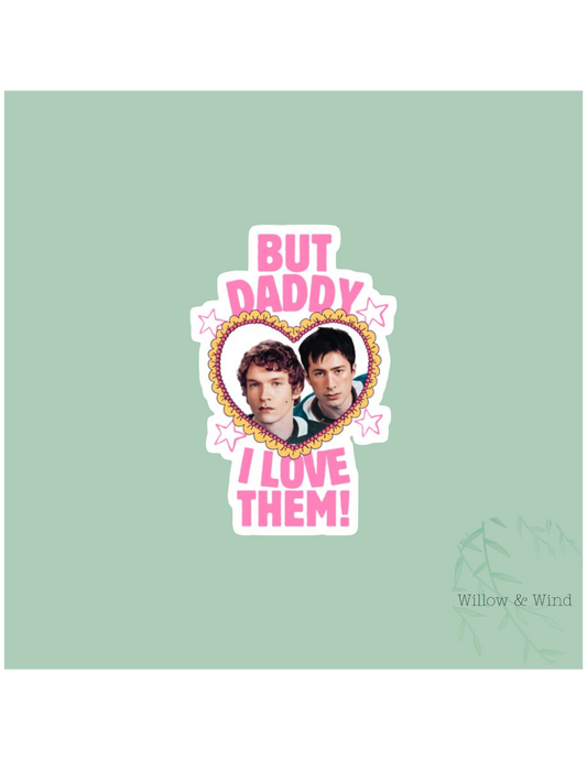 But Daddy I Love them (together) - Heated Rivalry Sticker