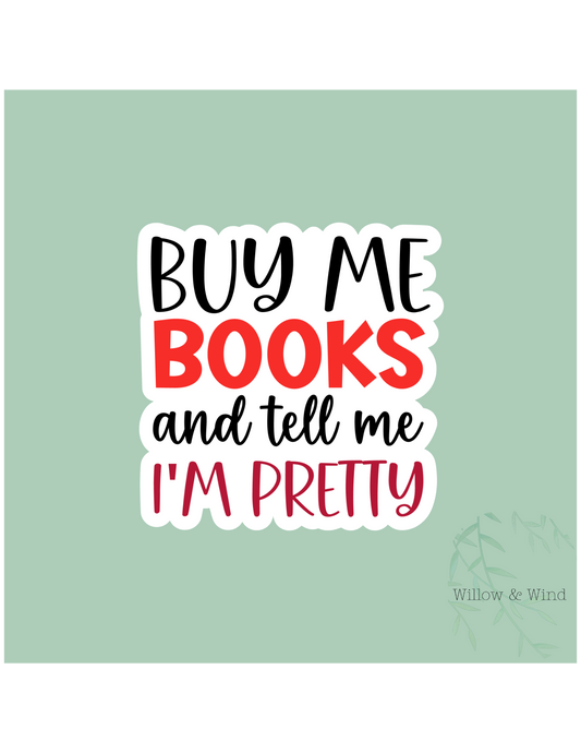 Buy Me Books - Bookish Sticker