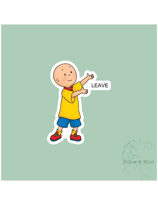 Caillou Leave Sticker