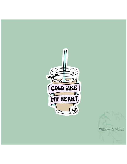 Cold Like My Heart Sticker