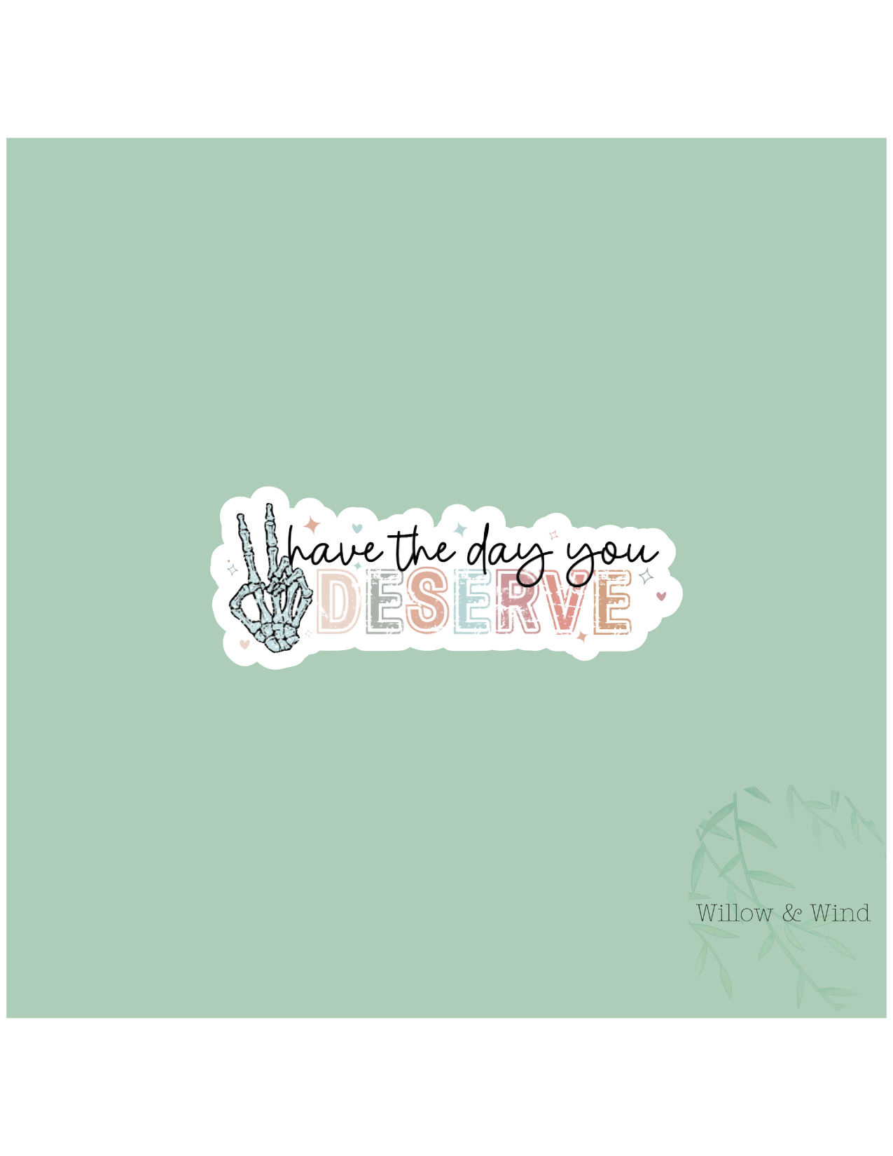 Day You Deserve Sticker