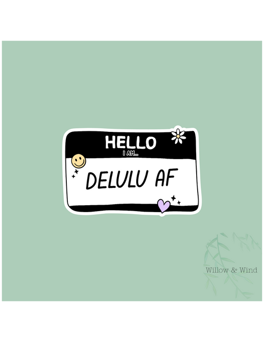 Delulu AF Sticker