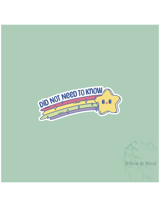Did Not Need To Know Sticker