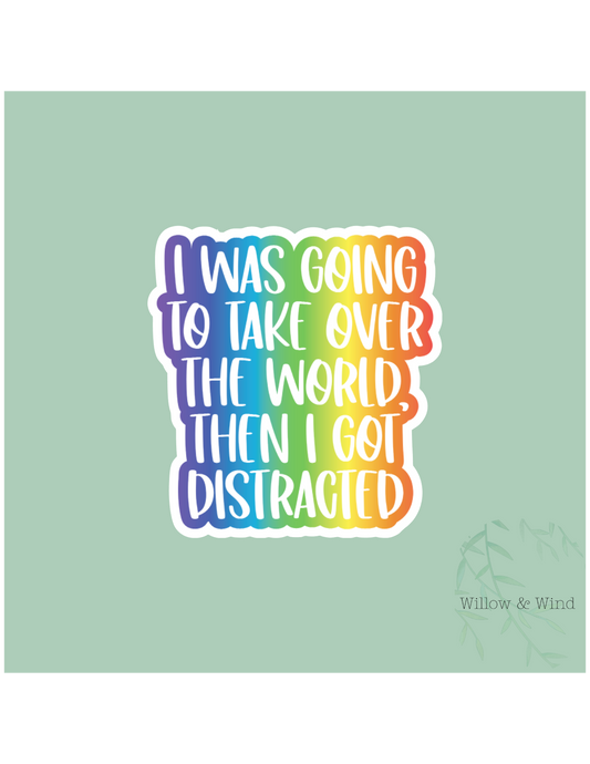 Got Distracted Sticker
