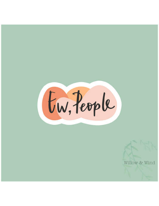 Ew, People Sticker