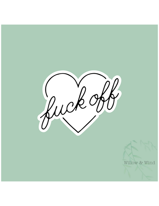 Fuck Off Heart Sticker