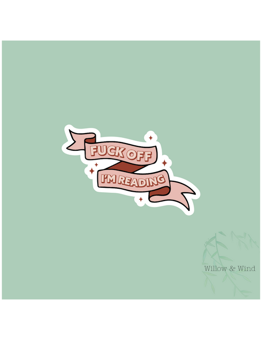 Fuck Off I'm Reading - Bookish Sticker