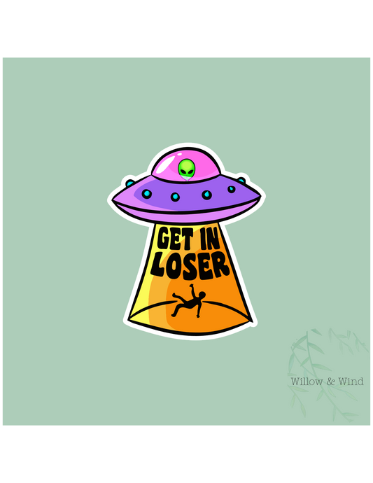 Get In Loser Sticker