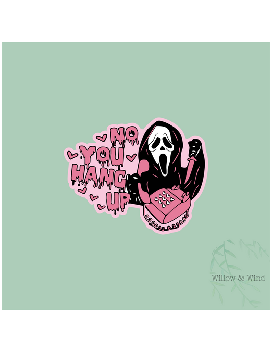No You Hang Up First Sticker