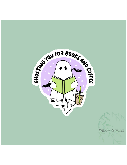 Ghosting You For Books & Coffee - Bookish Sticker