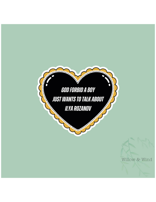 God Forbid A Boy Talks About Ilya- Heated Rivalry Sticker