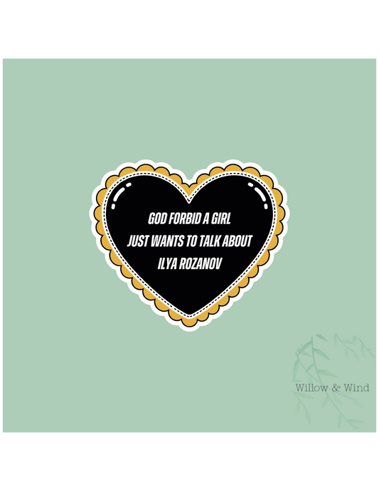 God Forbid A Girl Talks About Ilya - Heated Rivalry Sticker