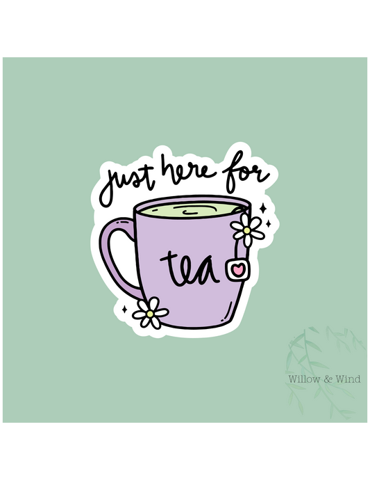 Here For The Tea Sticker