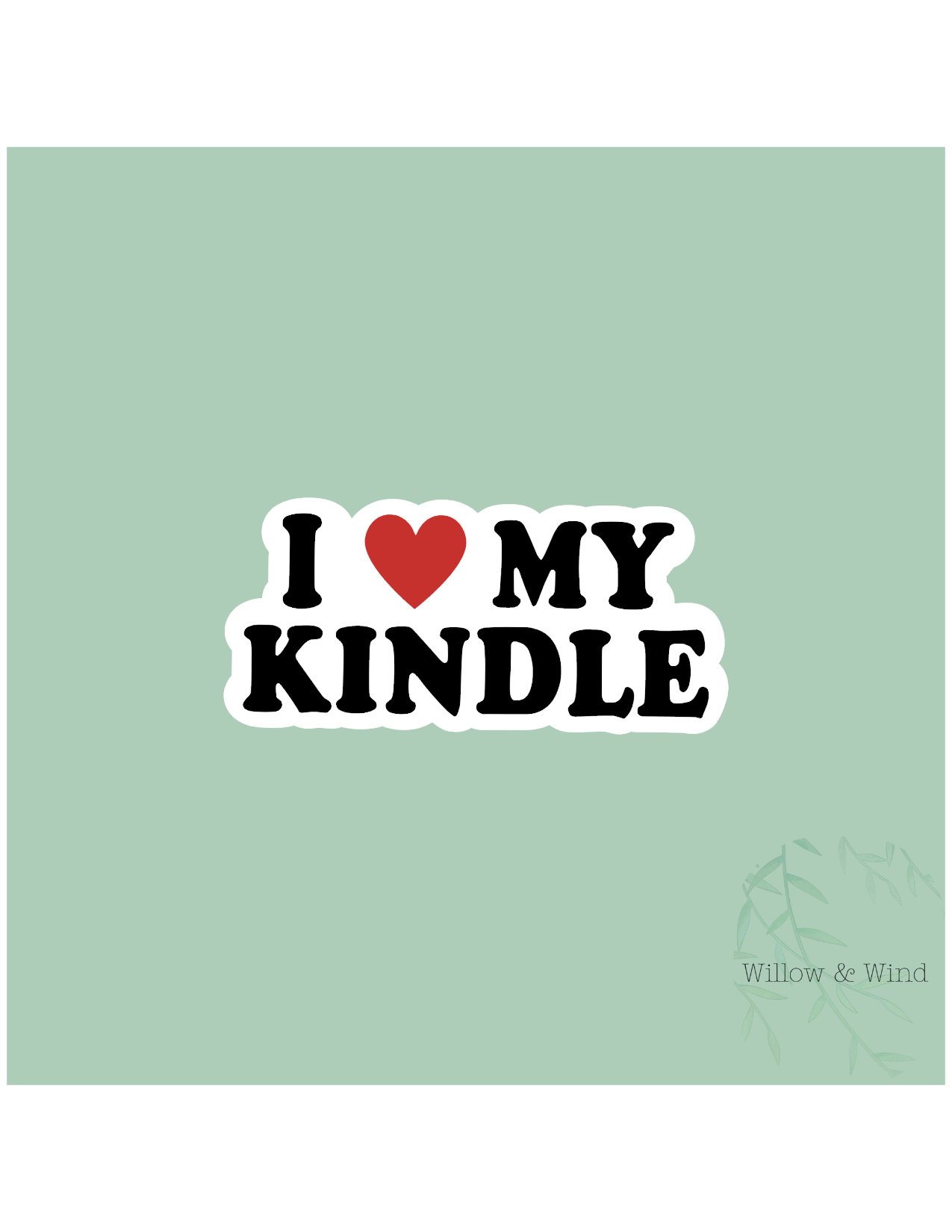 I Love My Kindle - Bookish Sticker