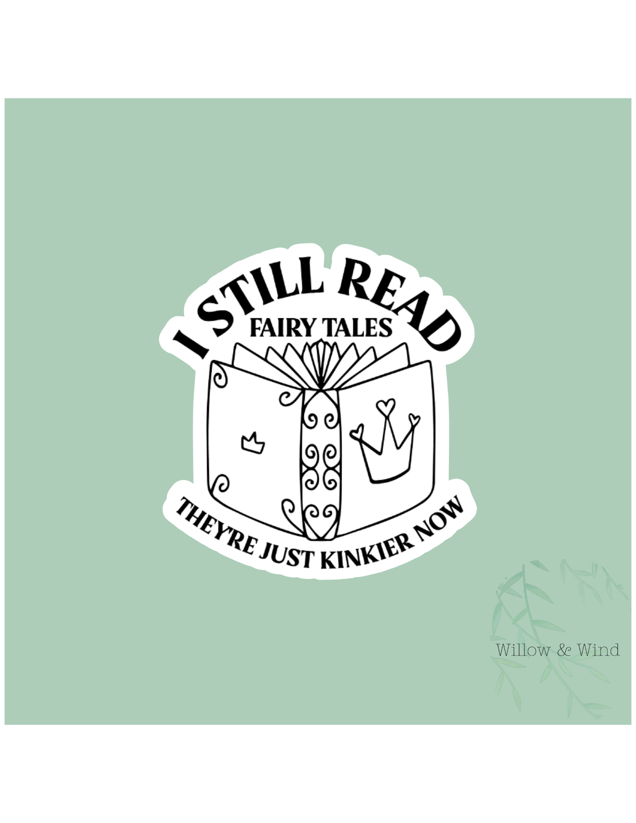 I Still Read Fairytales - Bookish Sticker