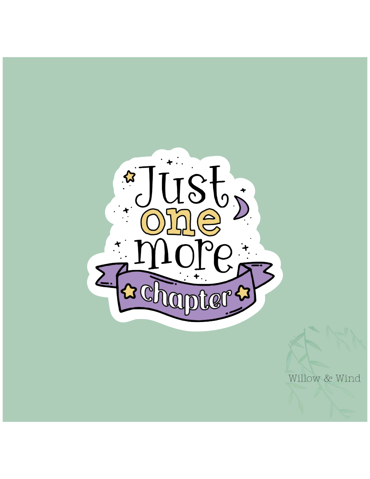 Just One More Chapter - Bookish Sticker