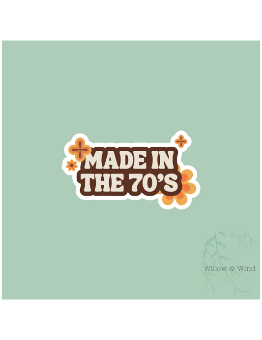 Made In The 70's Sticker