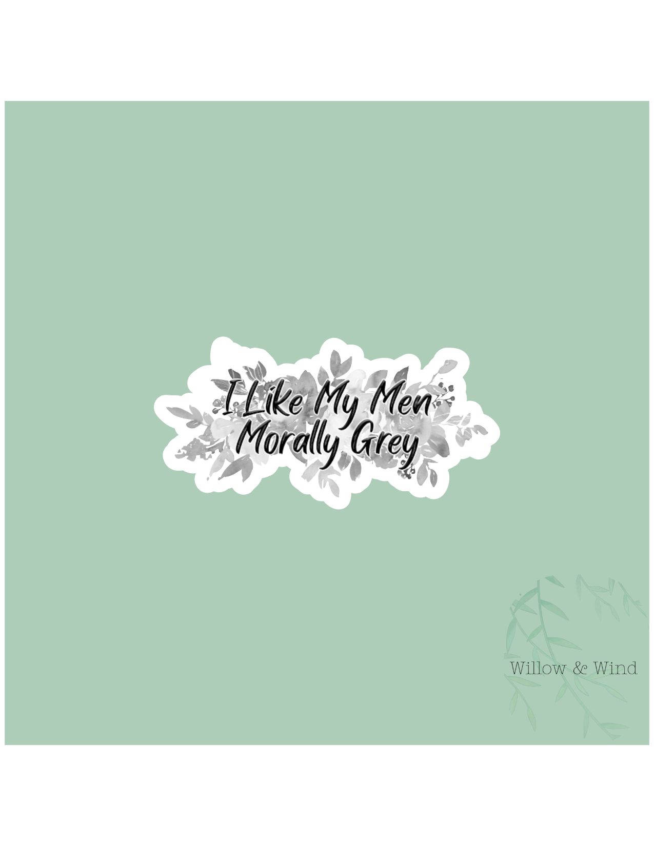 I Like My Men Morally Grey - Bookish Sticker