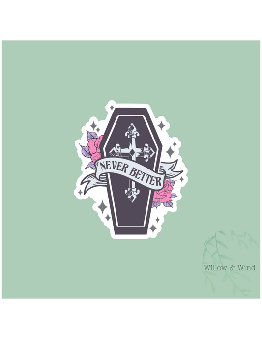 Never Better Coffin Gothic Sticker