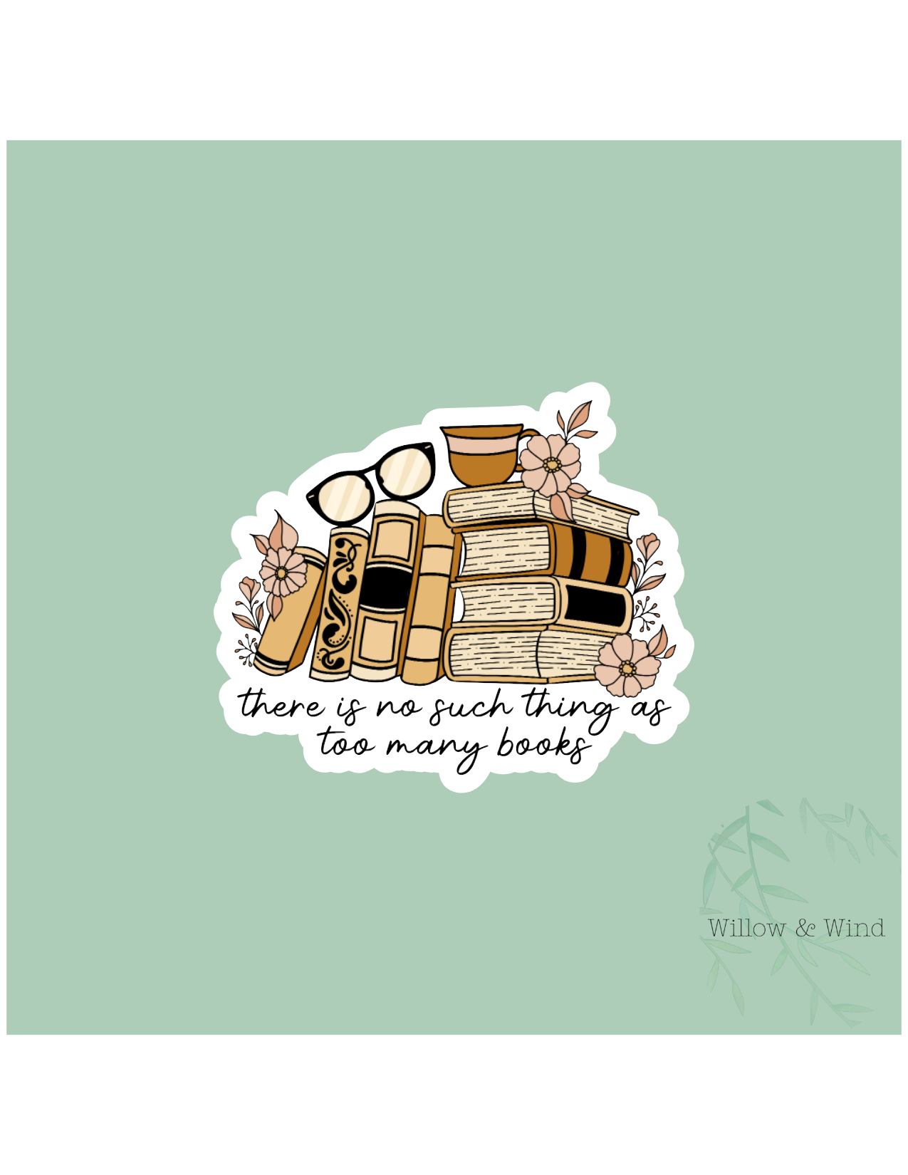 Never Too Many Books - Bookish Sticker