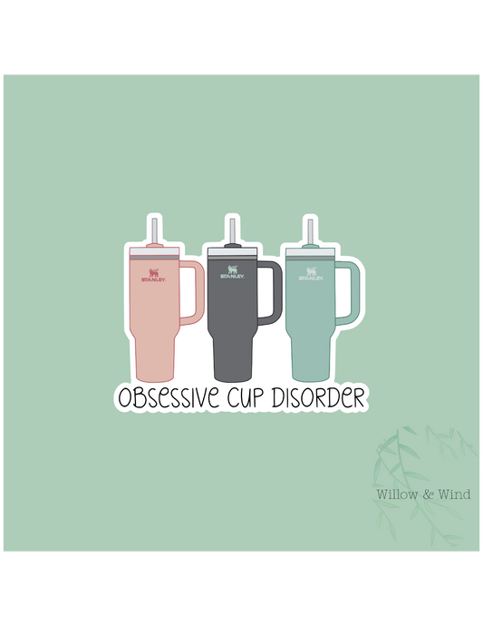 Obsessive Cup Disorder Sticker