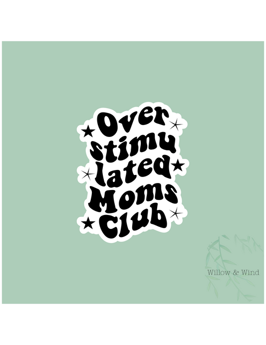 Overstimulated Moms Club Motherhood Sticker