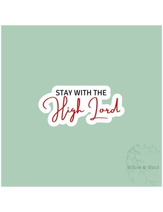 Stay With The Highlord - A Court of Thorns and Roses Sticker