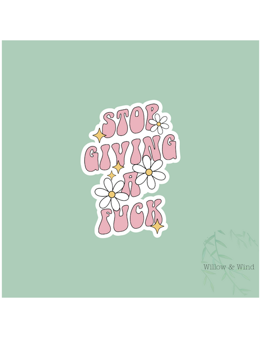 Stop Giving A Fcuk Sticker