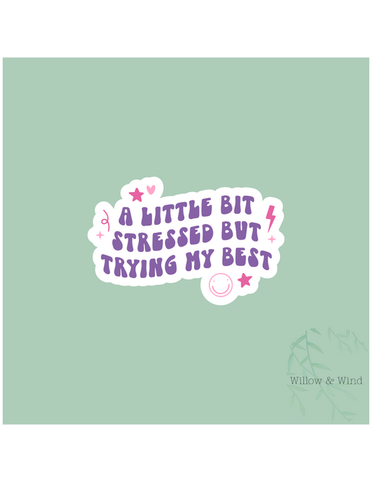 A Little Bit Stressed Sticker