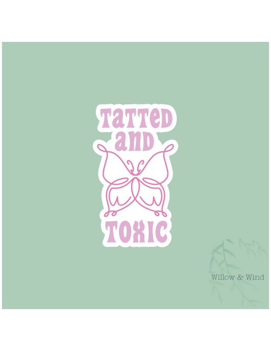 Tatted and Toxic Sticker
