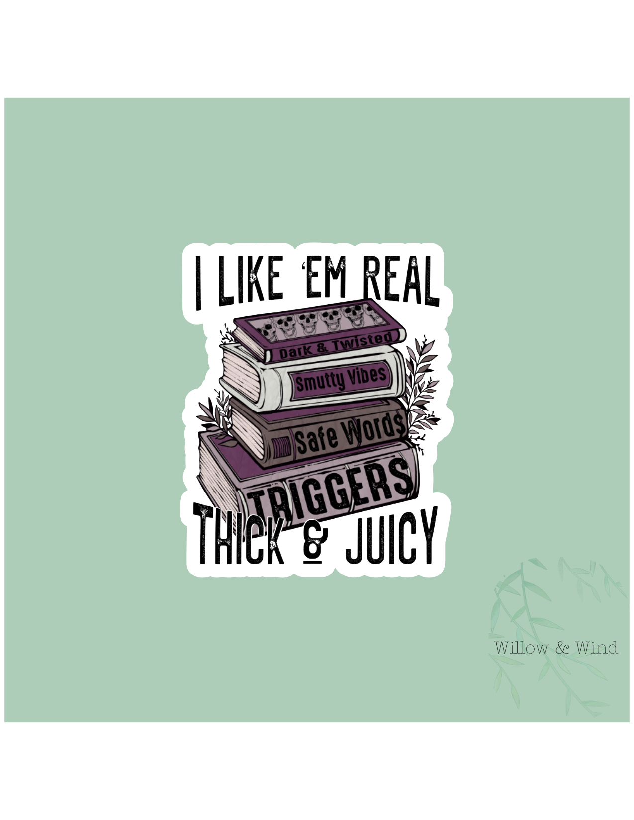 Thick & Juicy - Bookish Sticker