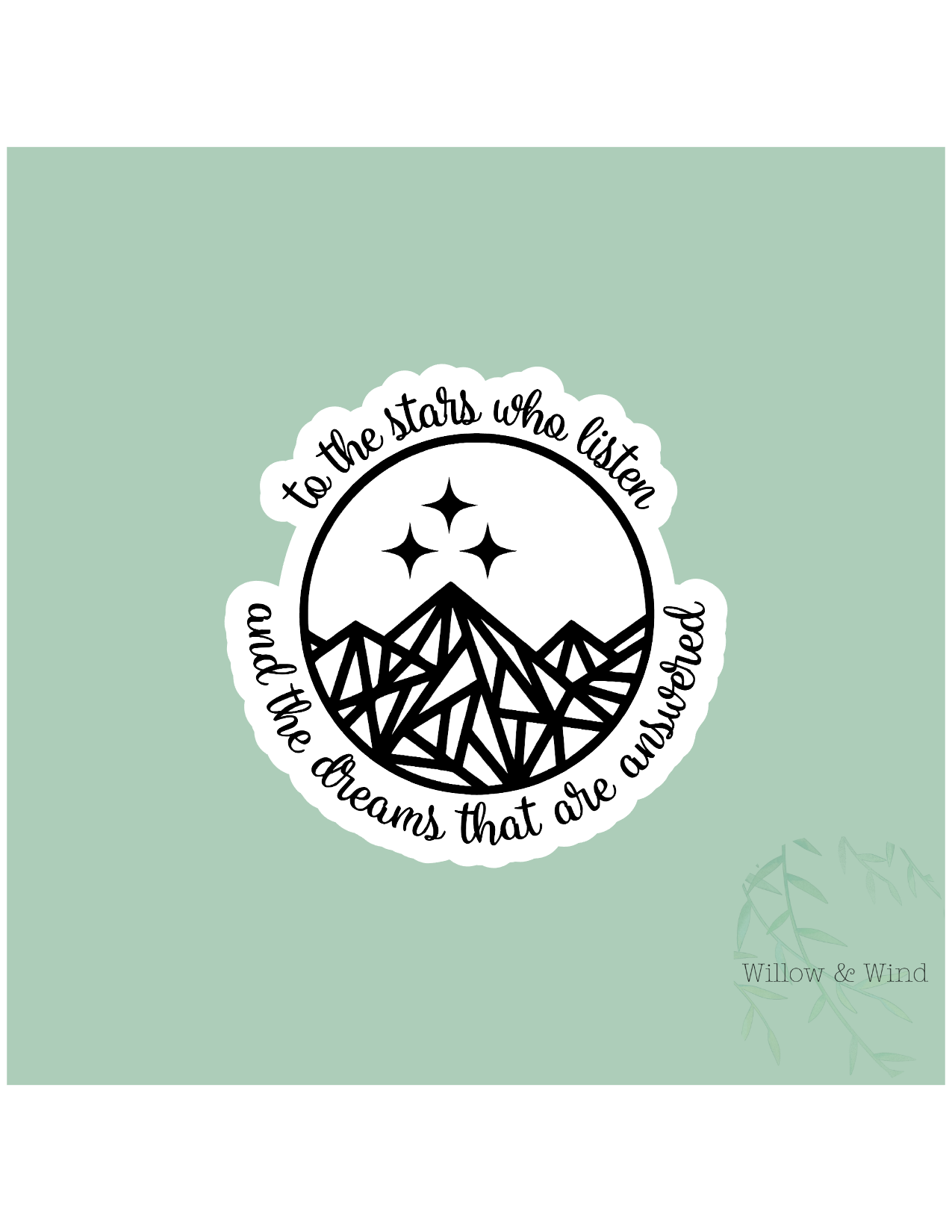 To The Stars who Listen - A Court of Thorns and Roses Sticker