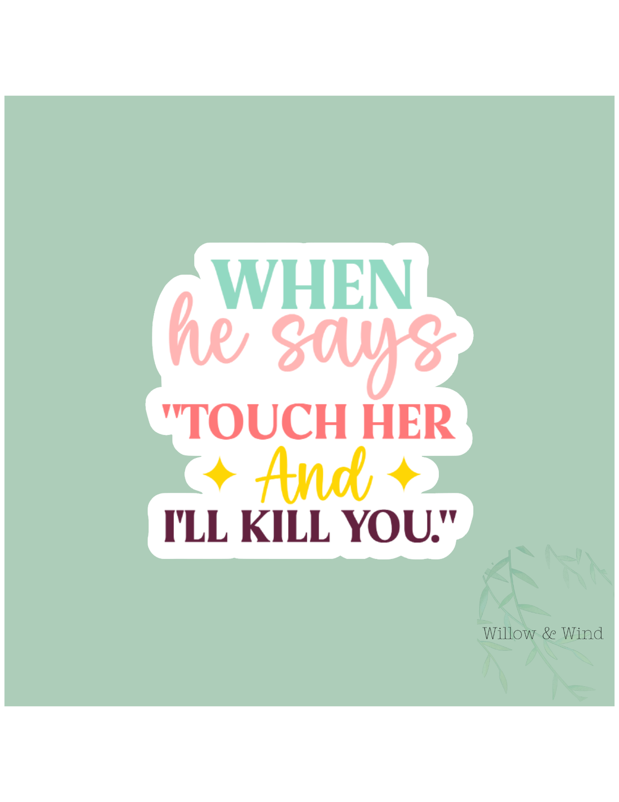 Touch Her & I'll Kill You - Bookish Sticker