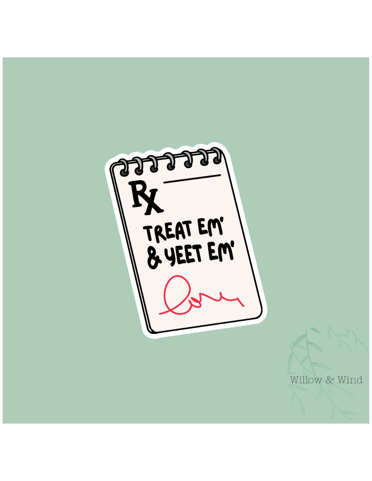 Treat 'em & Yeet 'em Sticker