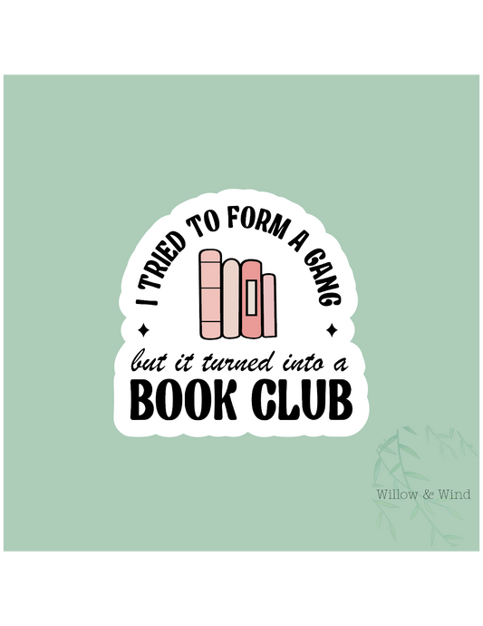 Tried To Form A Gang - Bookish Sticker