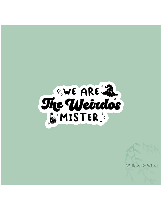 We Are The Weirdoes Mister Witchy Sticker
